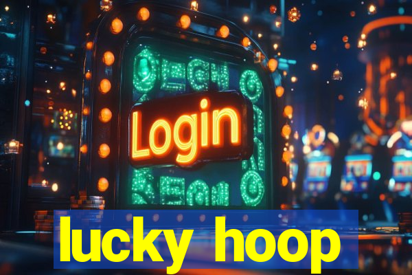 lucky hoop